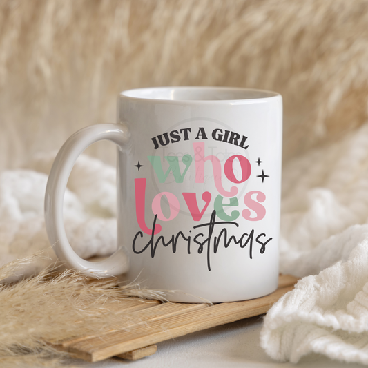 Just A Girl who Loves Christmas Mug